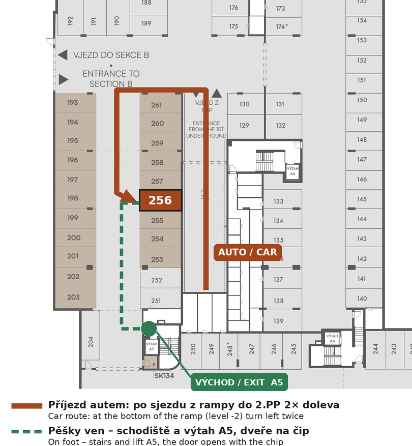 At the bottom of the ramp on level −2 turn left twice straight away and look for